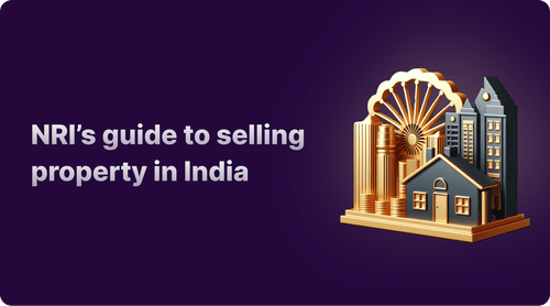 Nri S Guide To Selling Property In India